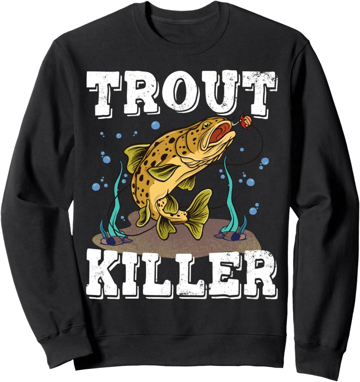Fishing Forelle Angler Forellenteich Angeln Trout Killer Sweatshirt