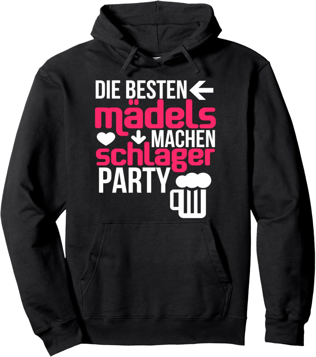 Die besten Mädels machen Schlagerparty Schlagernacht Pullover Hoodie