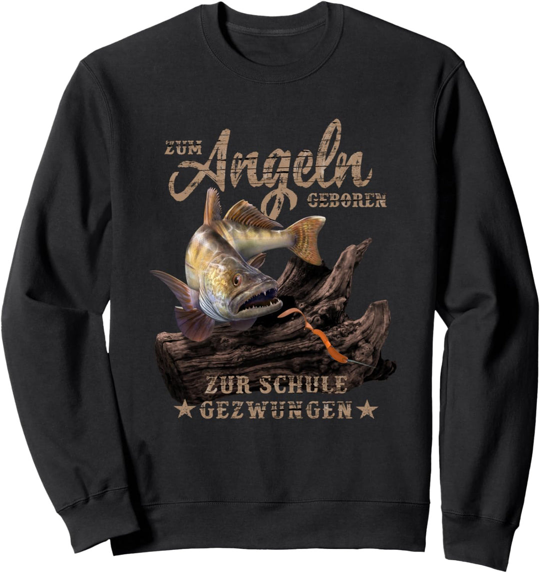 Zum Angeln geboren zur Schule gezwungen Zander Sweatshirt