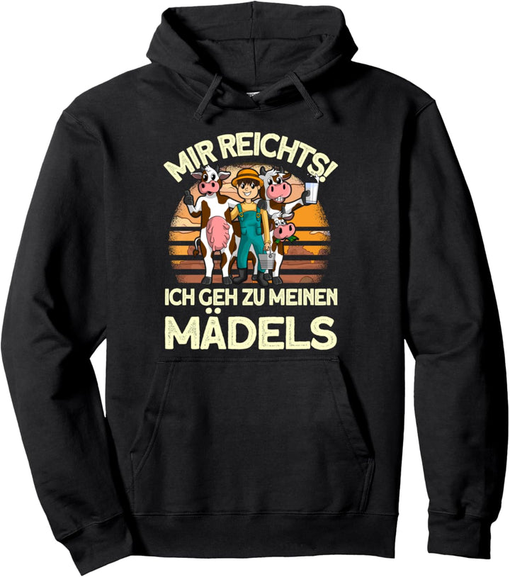 Mir reichts ich geh zu meinen Mädels - Kühe Bauern Landwirt Pullover Hoodie