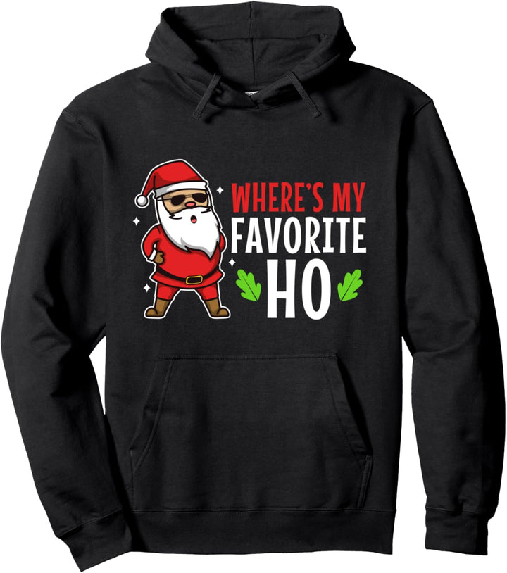 Santas favourite ho Pullover Hoodie
