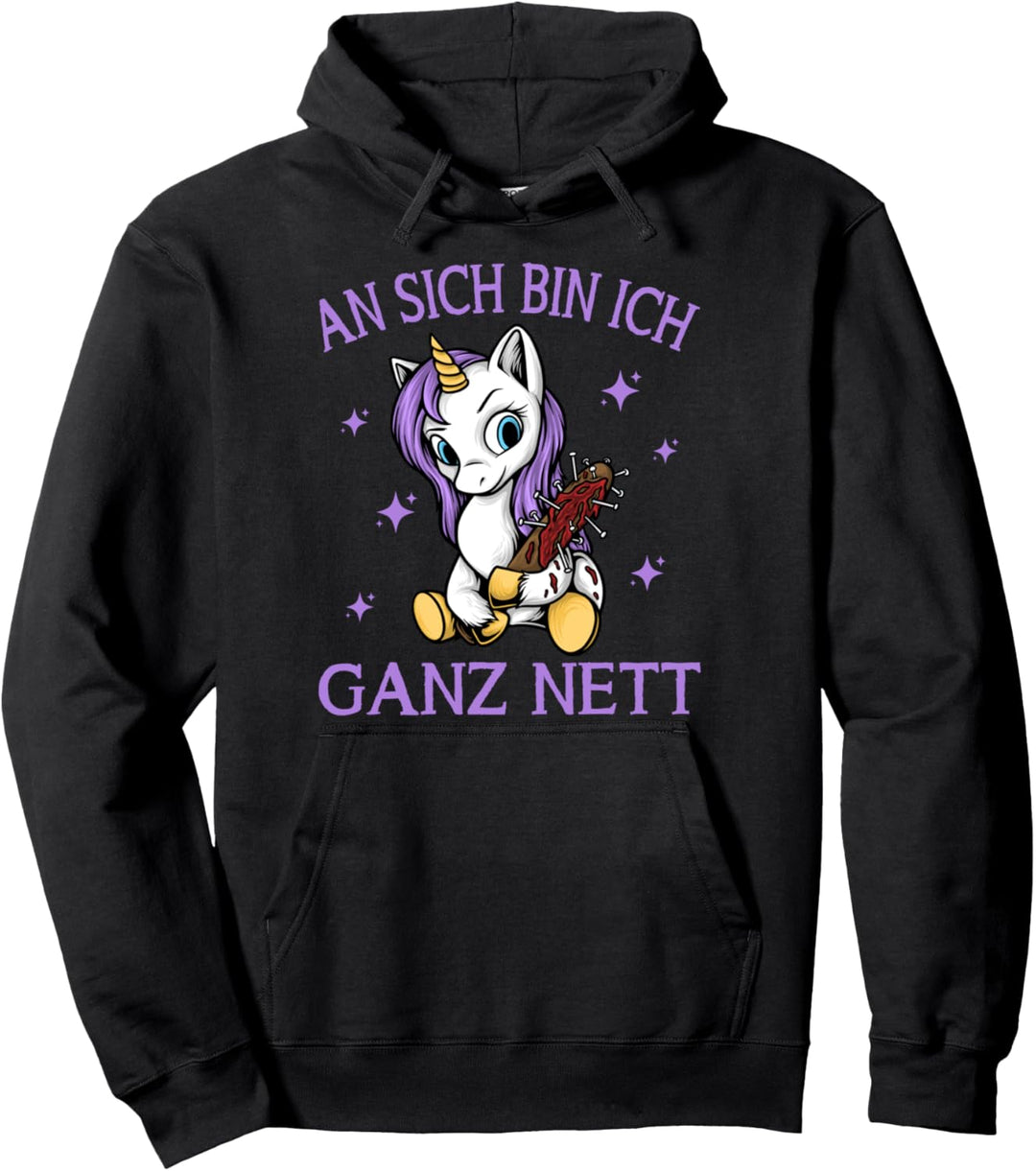 Einhorn an sich bin ich ganz nett Pullover Hoodie