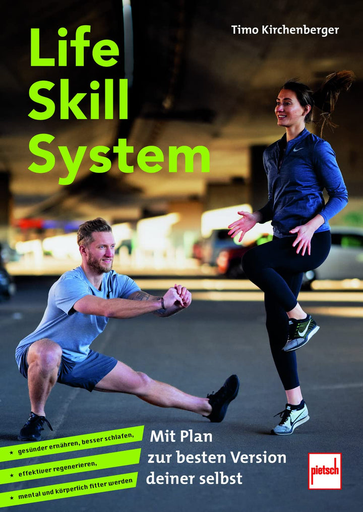 Life Skill System: Mit Plan zur besten Version deiner selbst - gesünder ernähren, besser schlafen, e