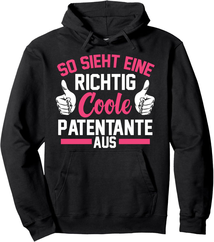 Coole Patentante Pullover Hoodie