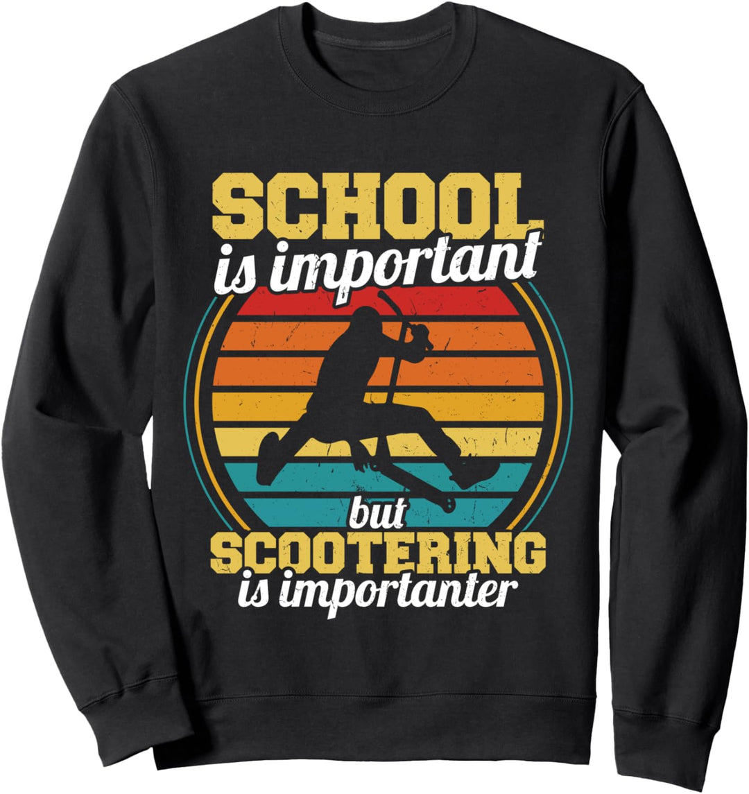 Schule wichtig ausser Rolling Stunt Scooter Sweatshirt