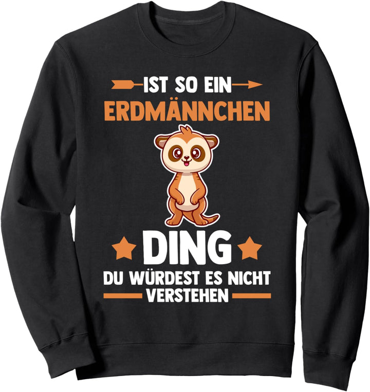 Erdmännchen Sweatshirt