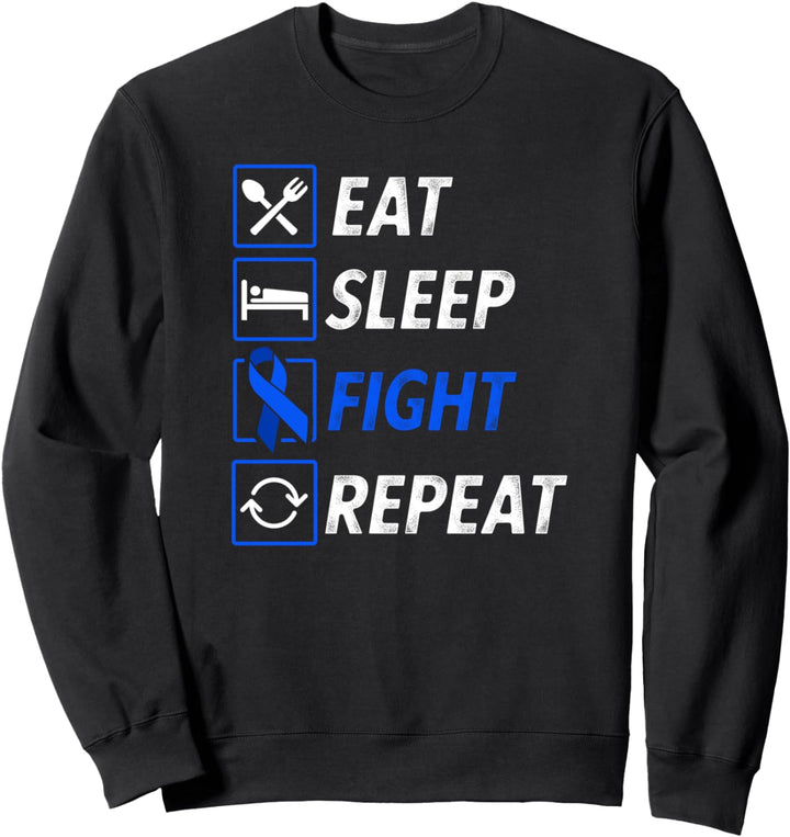 Eat sleep fight dark blue ribbon colon cancer awareness Sweatshirt