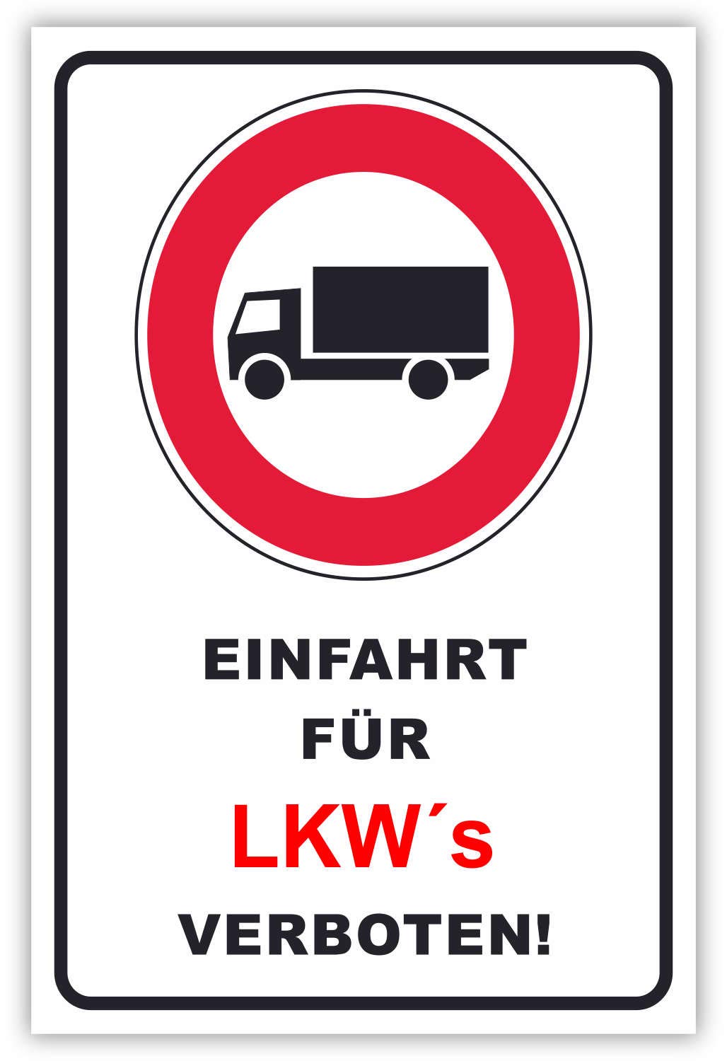 SCHILDER HIMMEL anpassbares Einfahrt für LKW verboten Schild 42x30cm Kunststoff, Nr 137 eigener Text