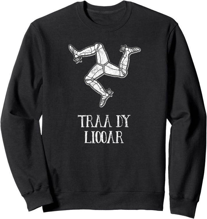 Isle Of Man Manx Flagge Traa Dy Liooar Traditional 3 Legs Sweatshirt