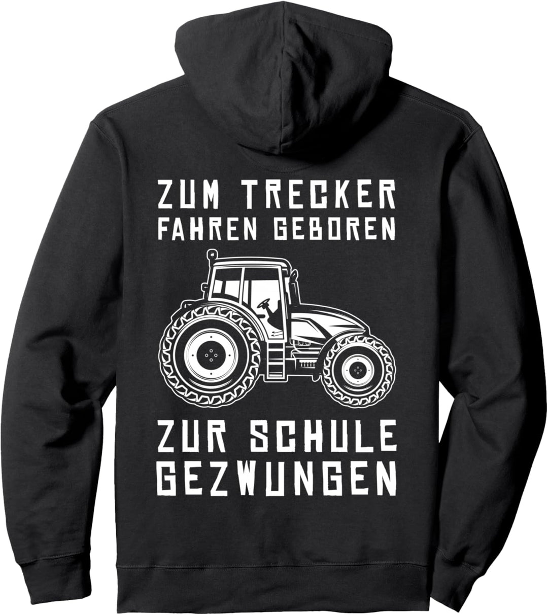 Zum Trecker fahren geboren Zur Schule gezwungen Traktor Pullover Hoodie