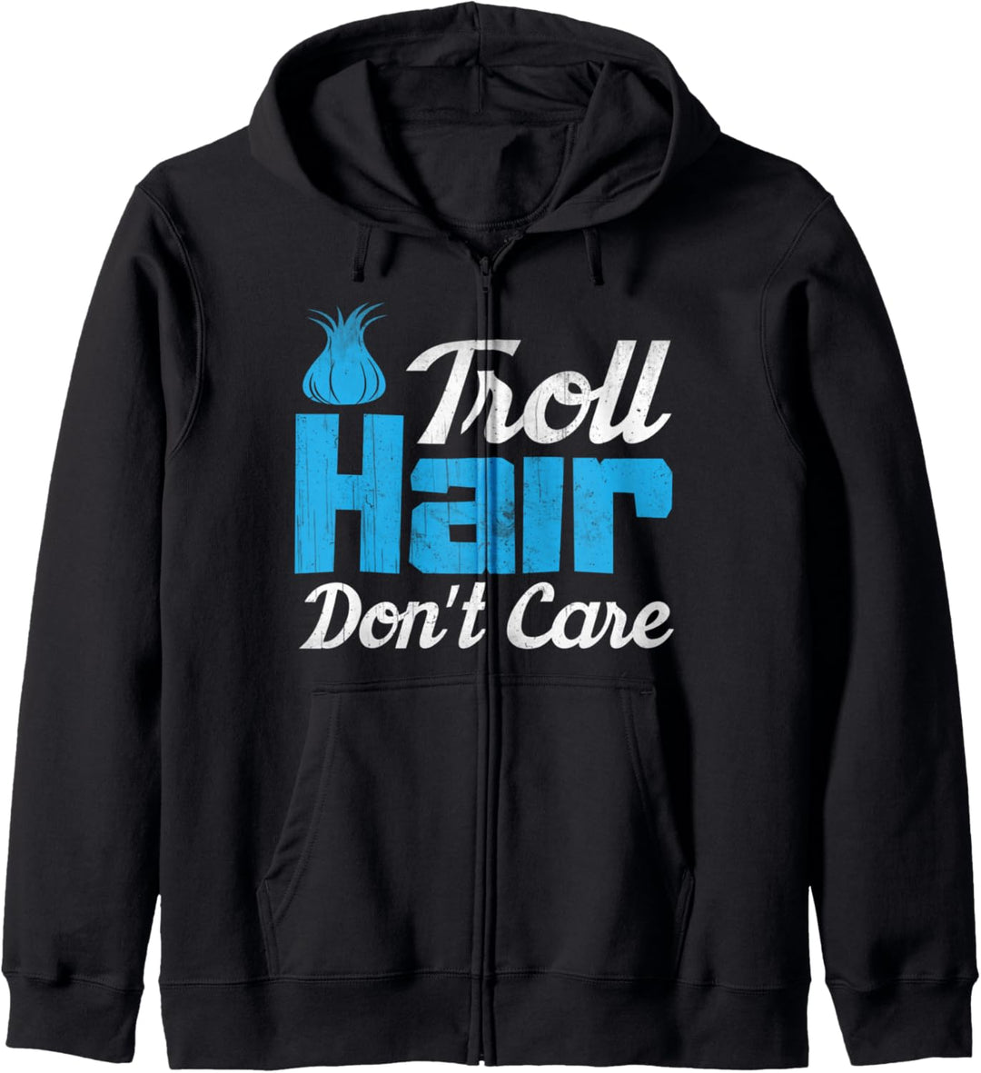 Troll Hair Dont Care - Funny Hair Saying Kapuzenjacke