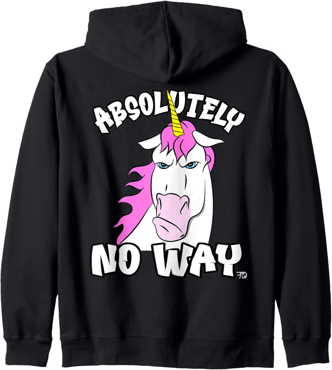 Absolutely no way lustiges mürrisches pinkes Einhorn Kapuzenjacke
