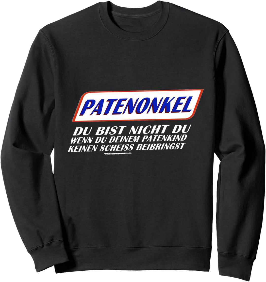PATENONKEL- Du bist nicht du wenn.... Funny Design Sweatshirt