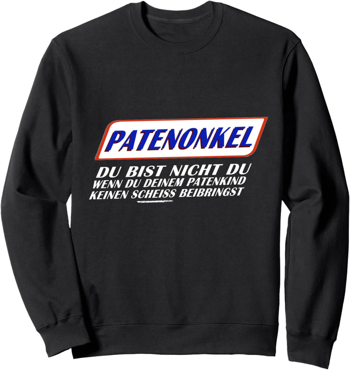 PATENONKEL- Du bist nicht du wenn.... Funny Design Sweatshirt