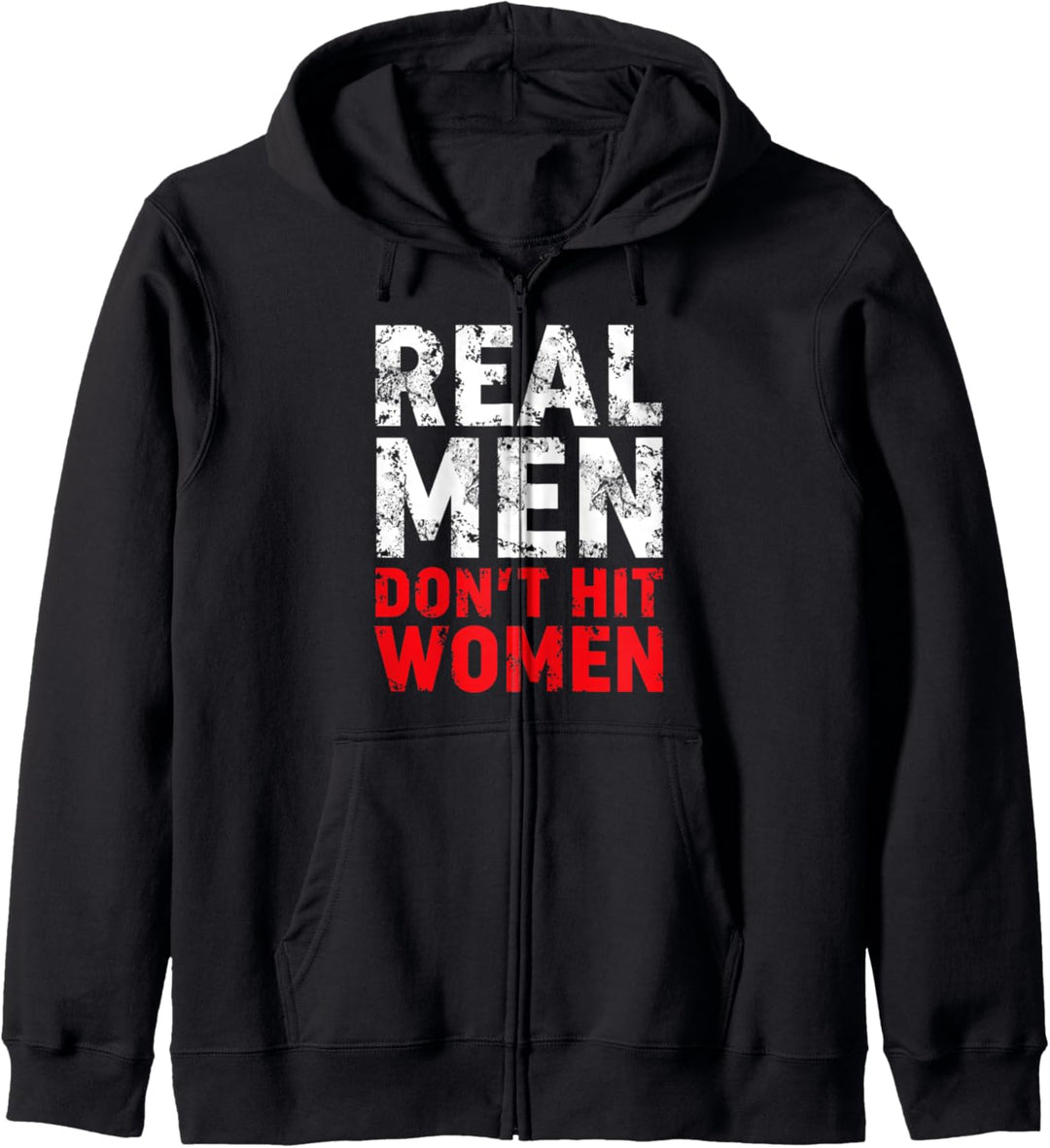 Real Men Don't Hit Women T-Shirt gegen häusliche Gewalt Kapuzenjacke