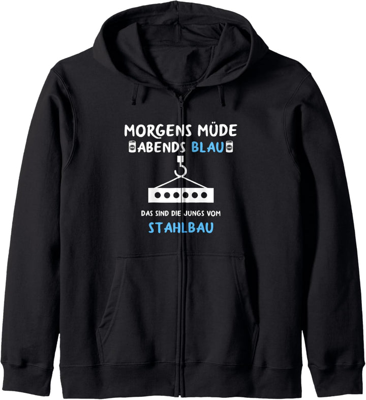 Metallbau Stahlbau Morgens Müde Abends Blau Stahlbauer Kapuzenjacke