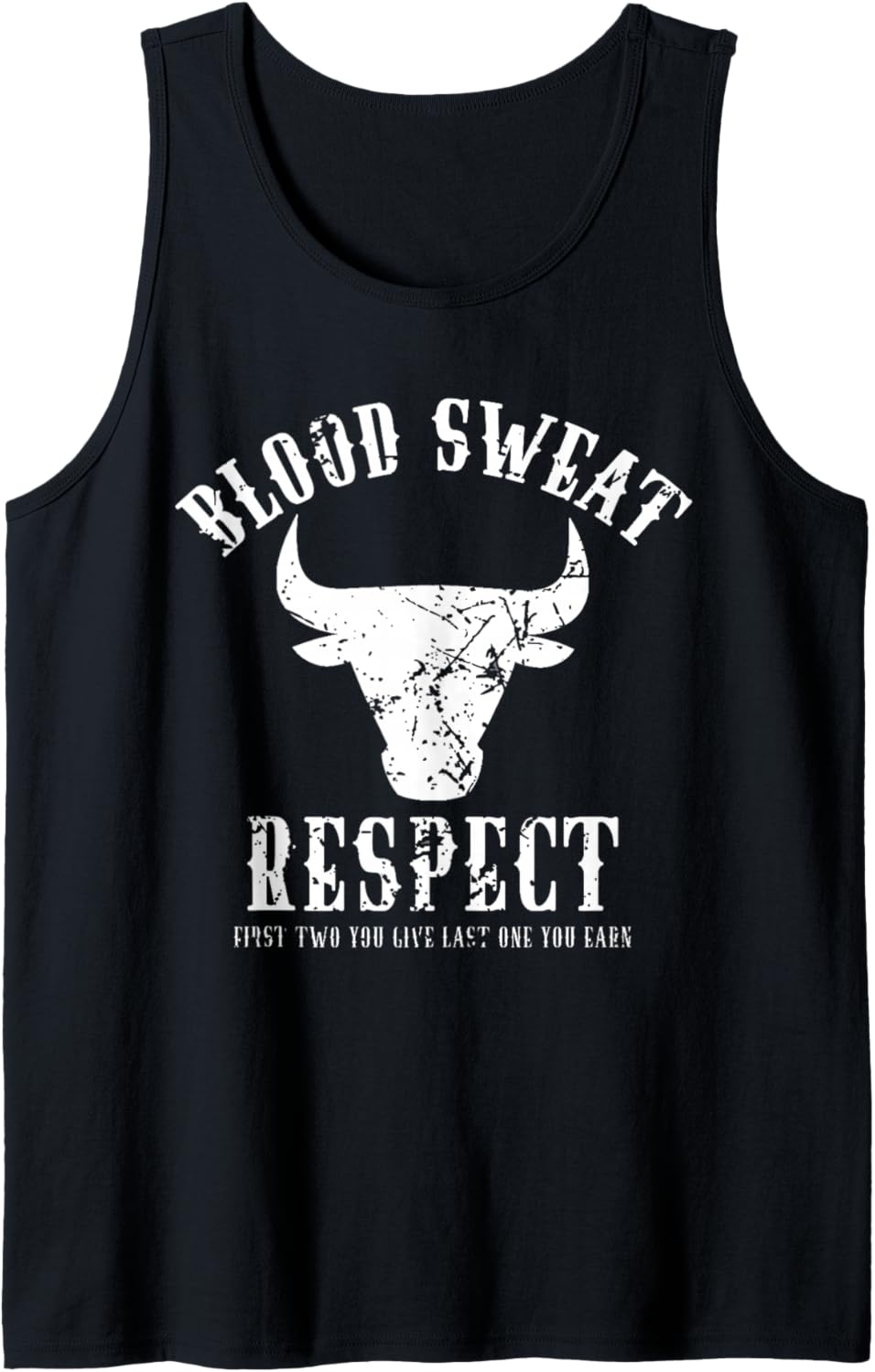 Blood Sweat Respect Tee Die ersten zwei, die du gibst, die letzte, die du verdienst Tank Top