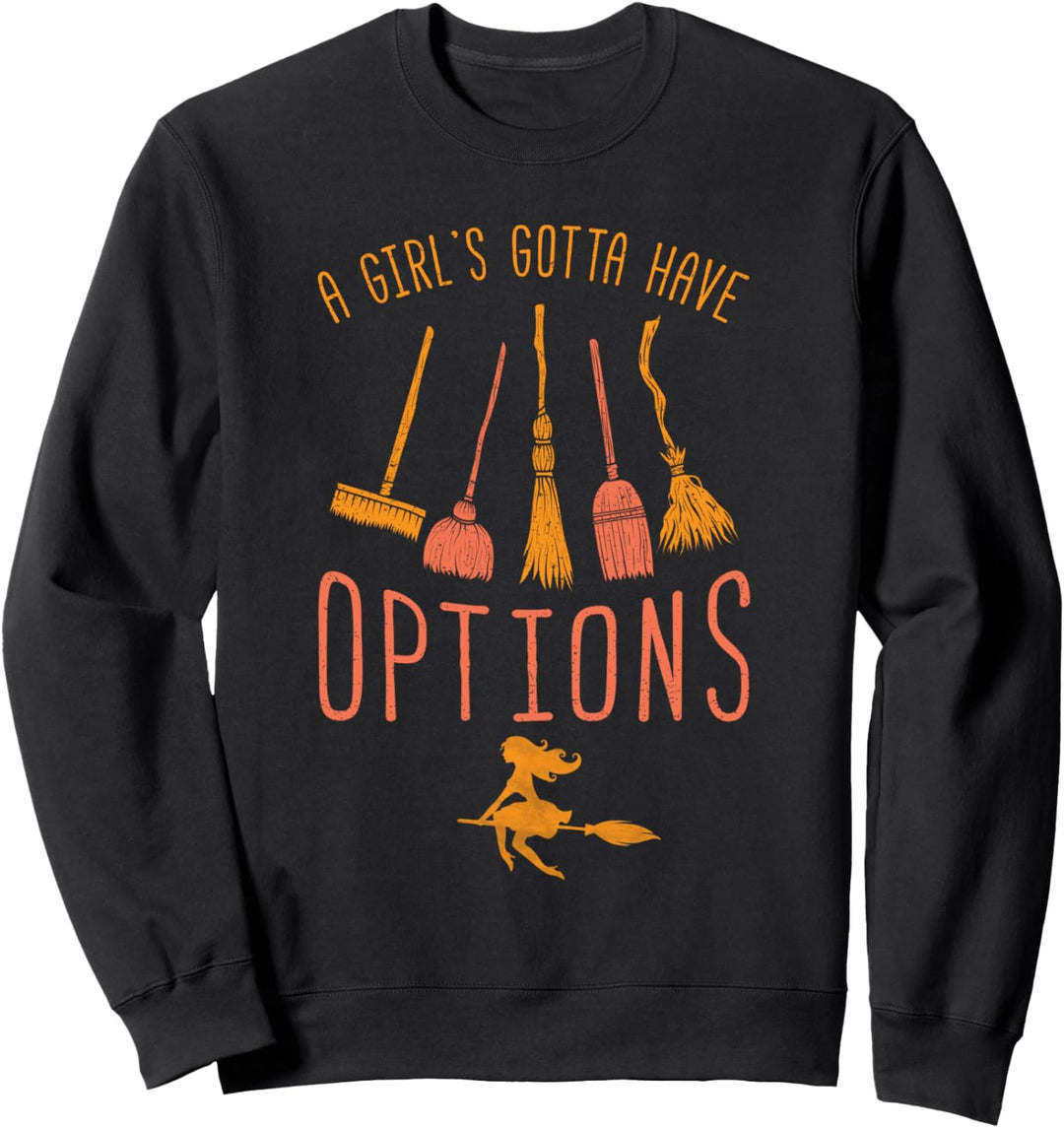 Womens Halloween Hexe Besen Hexen muss Optionen haben Sweatshirt
