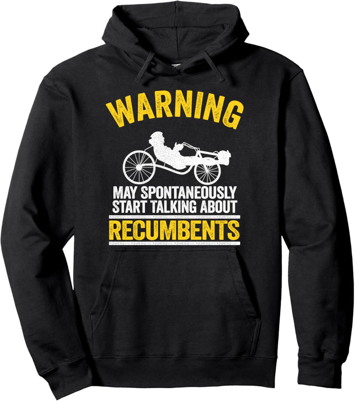 Warnung kann beginnen, über Recumbents Velomobile Fahrrad zu sprechen Pullover Hoodie
