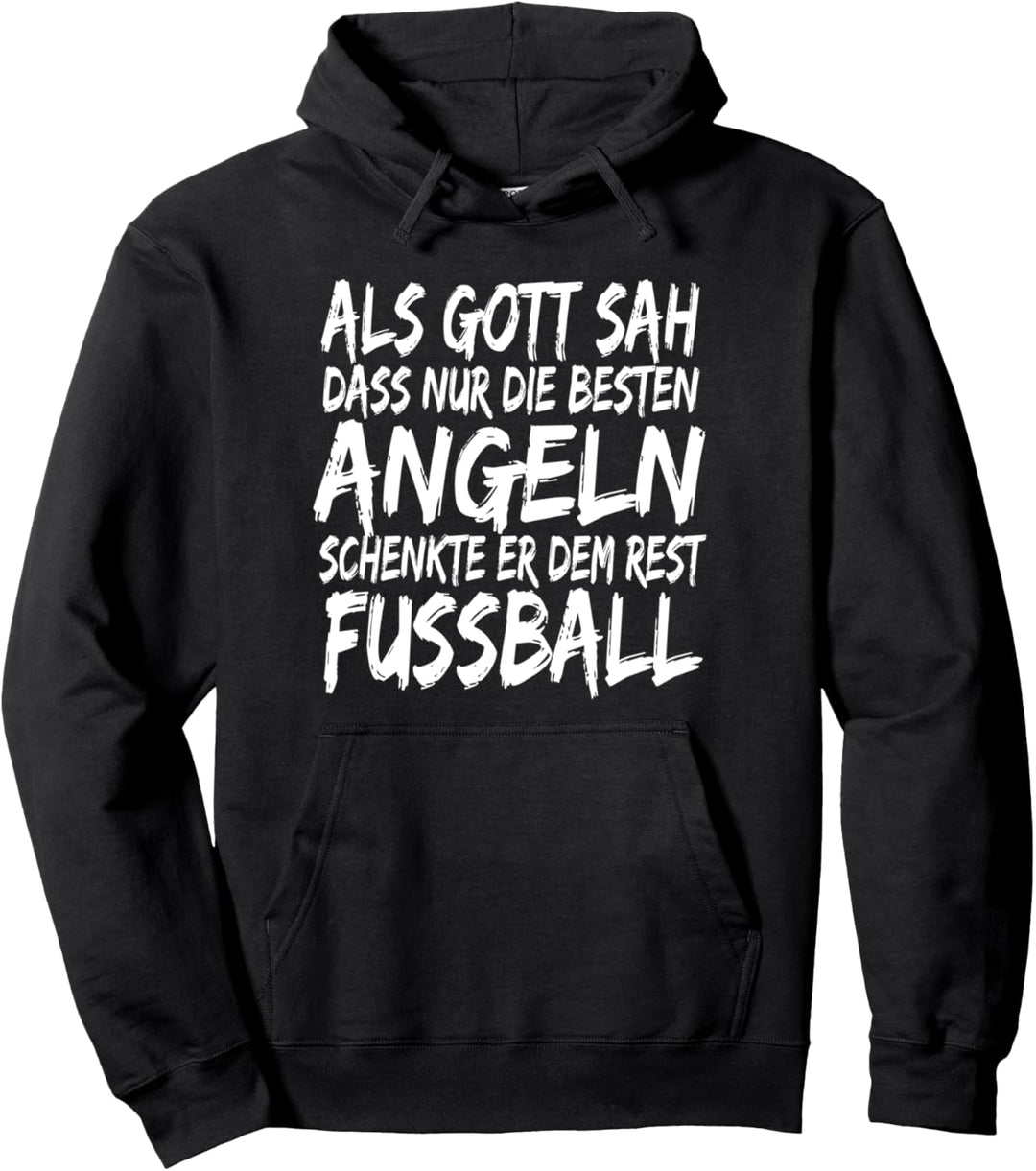 "Als Gott sah, dass nur die besten Angeln" Spruch Design Pullover Hoodie