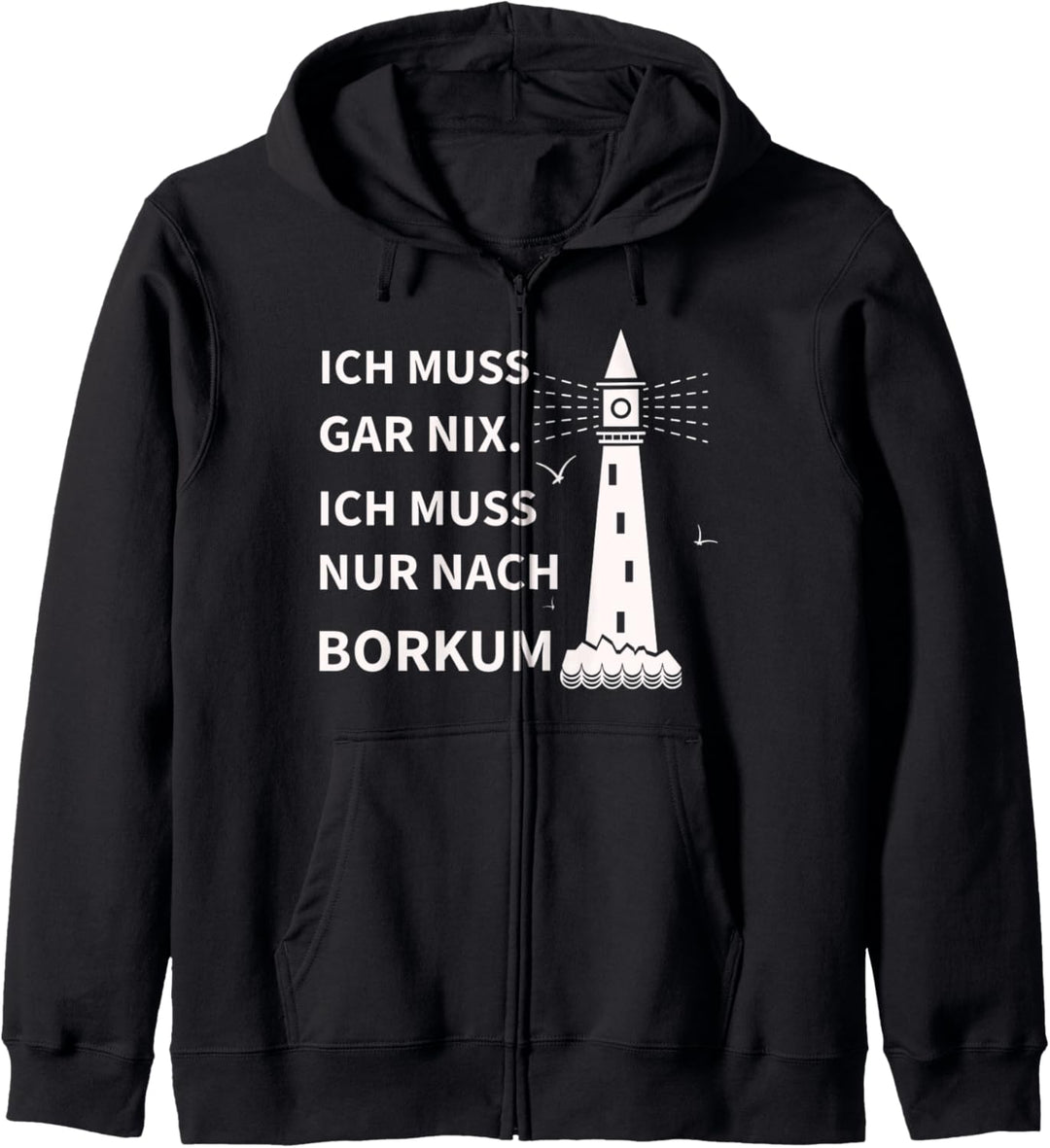 ICH MUSS NUR NACH BORKUM Kapuzenjacke