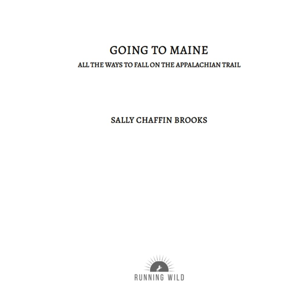 Going to Maine: All the Ways to Fall on the Appalachian Trail, Taschenbuch