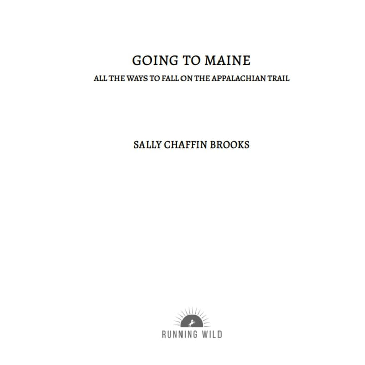 Going to Maine: All the Ways to Fall on the Appalachian Trail, Taschenbuch