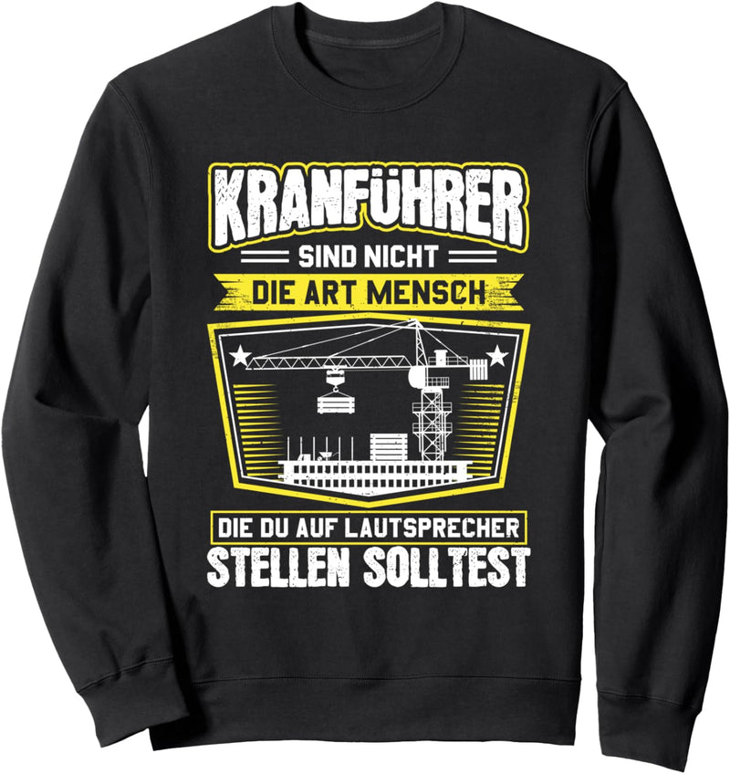 Kranfahrer Lautsprecher Kran Kranführer Sweatshirt