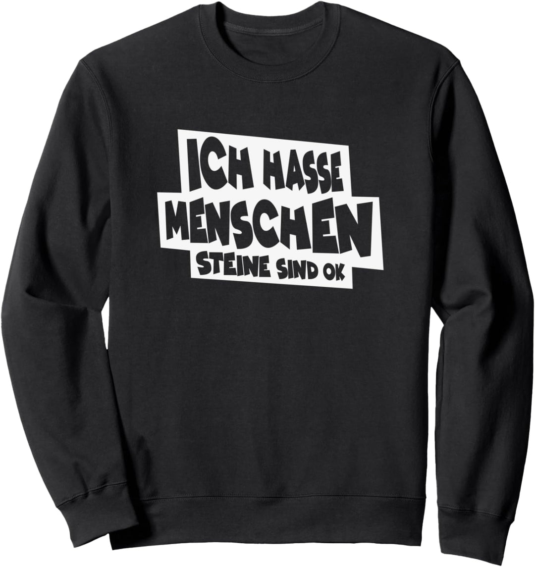 Ich hasse Menschen Sweatshirt