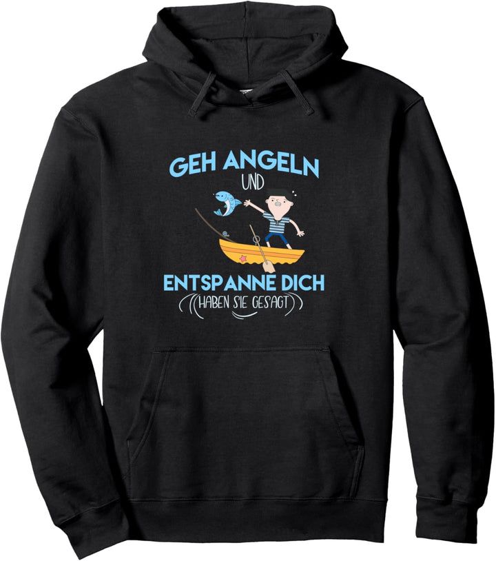 geh angeln und entspann dich haben sie gesagt Carp Fishing Pullover Hoodie