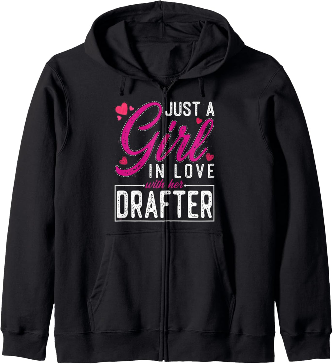 Just a Girl in Love with Her Drafter - Funny Drafter's Wife Kapuzenjacke