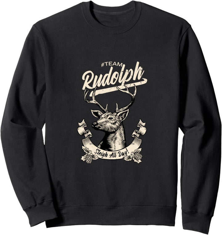 Team Rudolph Weihnachtsmann Rentier Lustiger Weihnachtsschlitten den ganzen Tag Sweatshirt