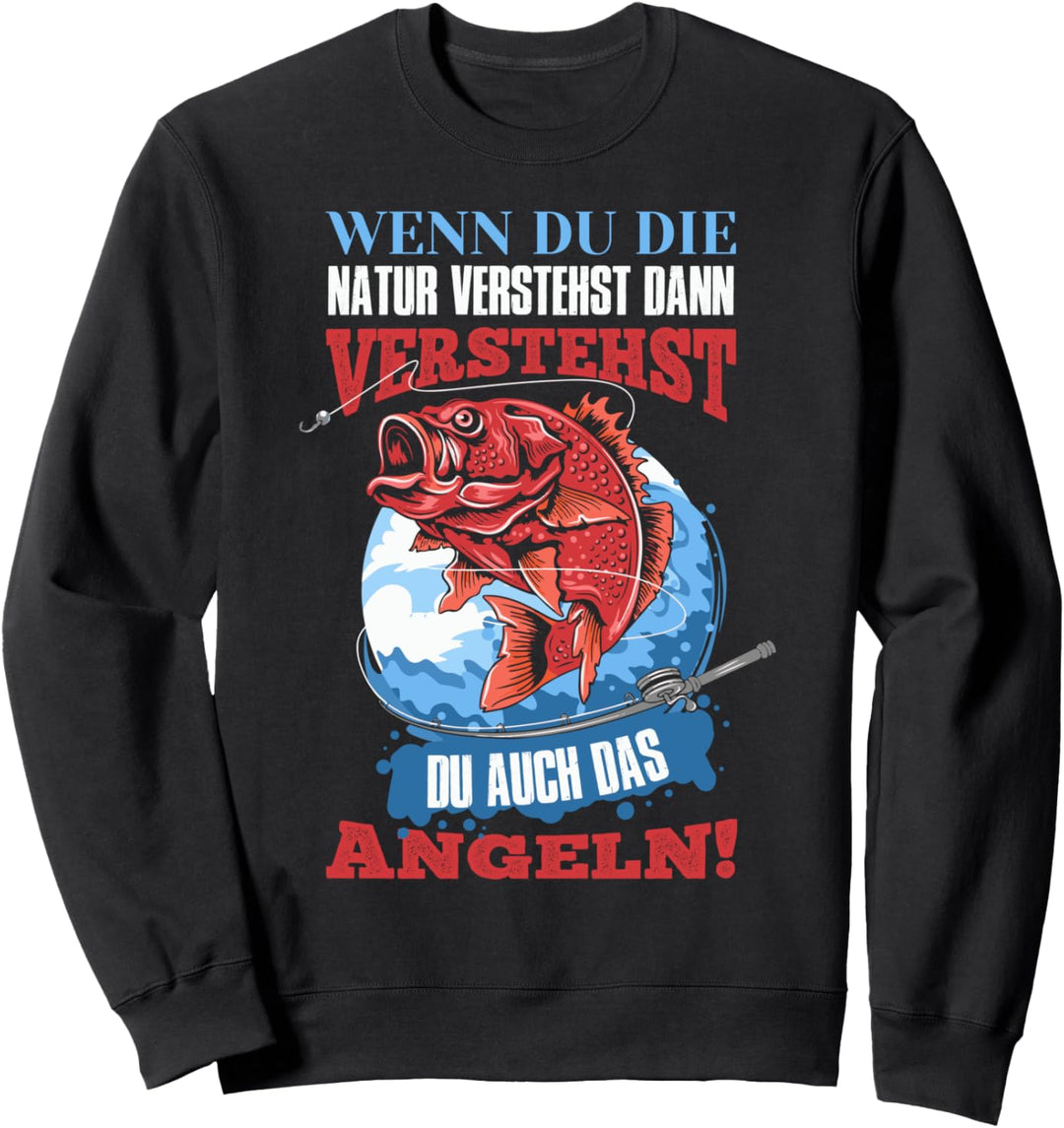 Wenn du die Natur verstehst Karpfen Hecht Mann Carp Fishing Sweatshirt