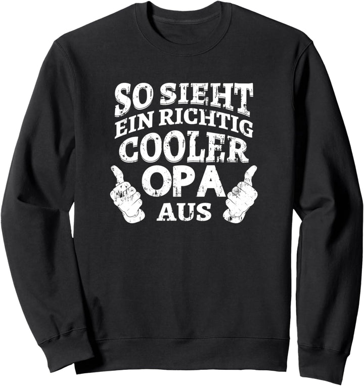 So sieht ein richtig cooler Opa aus Enkelin Oma Weltbester Sweatshirt