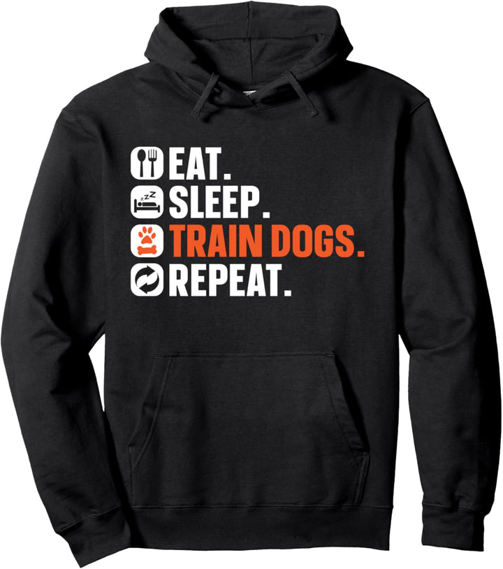 Hundetrainer Eat Sleep Training Hunde Wiederholung Hundetraining Pullover Hoodie