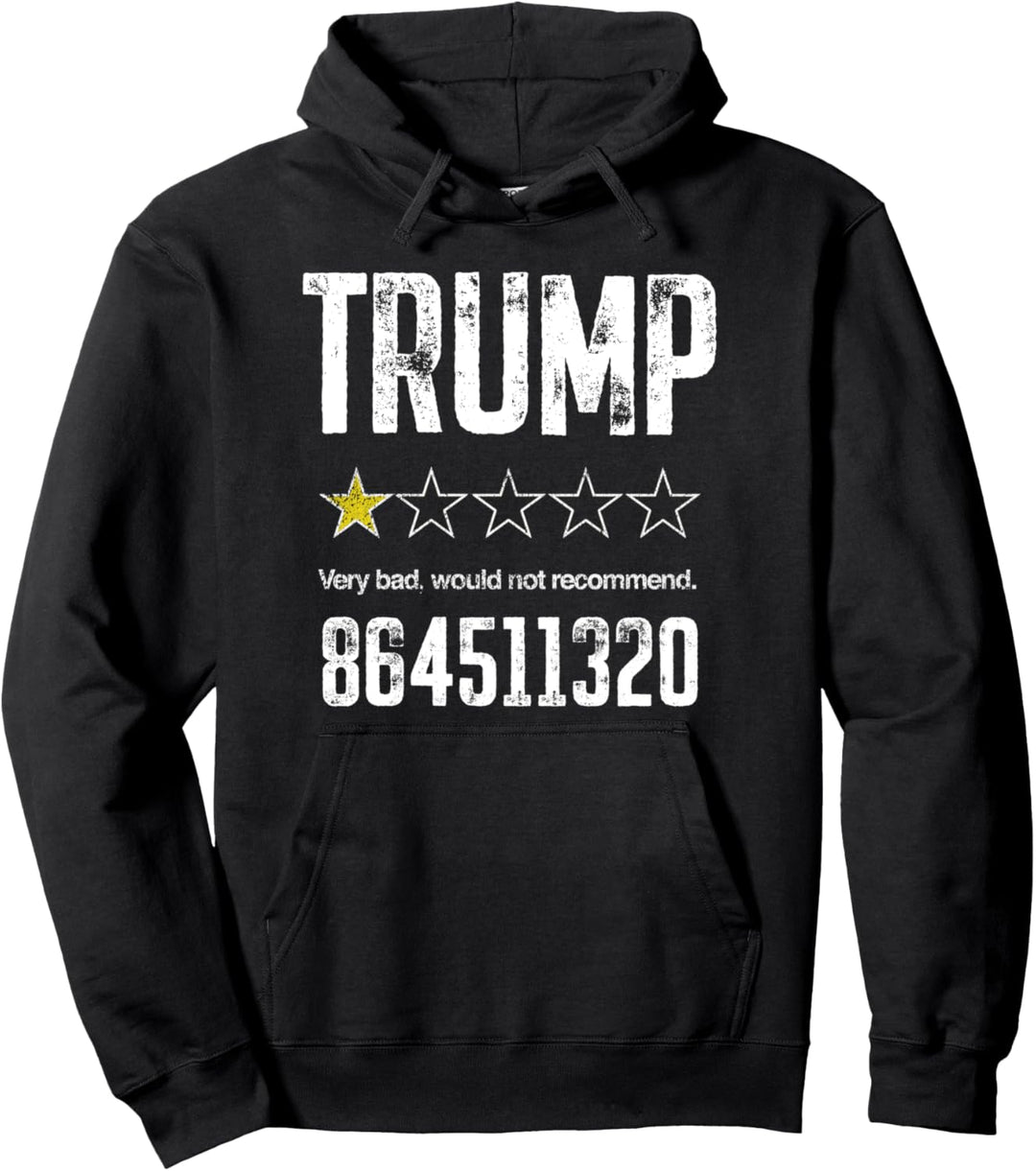 Anti Trump Sehr schlecht Wäre Nicht Empfehlen 86 45 2020 Pullover Hoodie