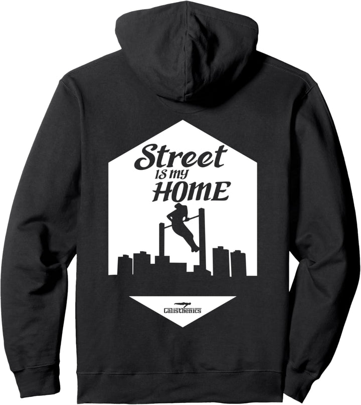 Street is my home - Calisthenics Pullover Hoodie