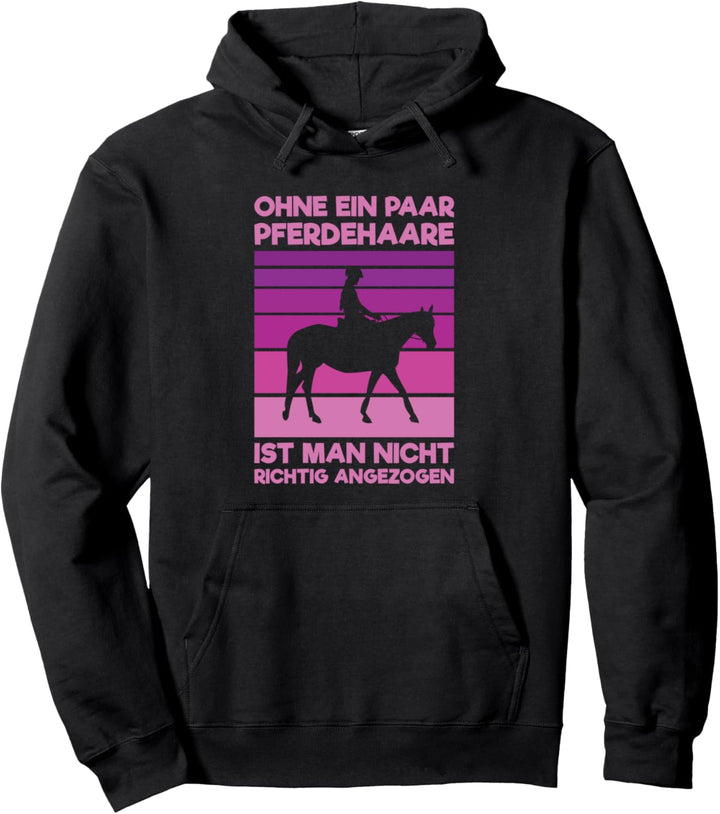 Ohne Ein Paar Pferdehaare Nicht Richtig Angezogen Pferd Pullover Hoodie