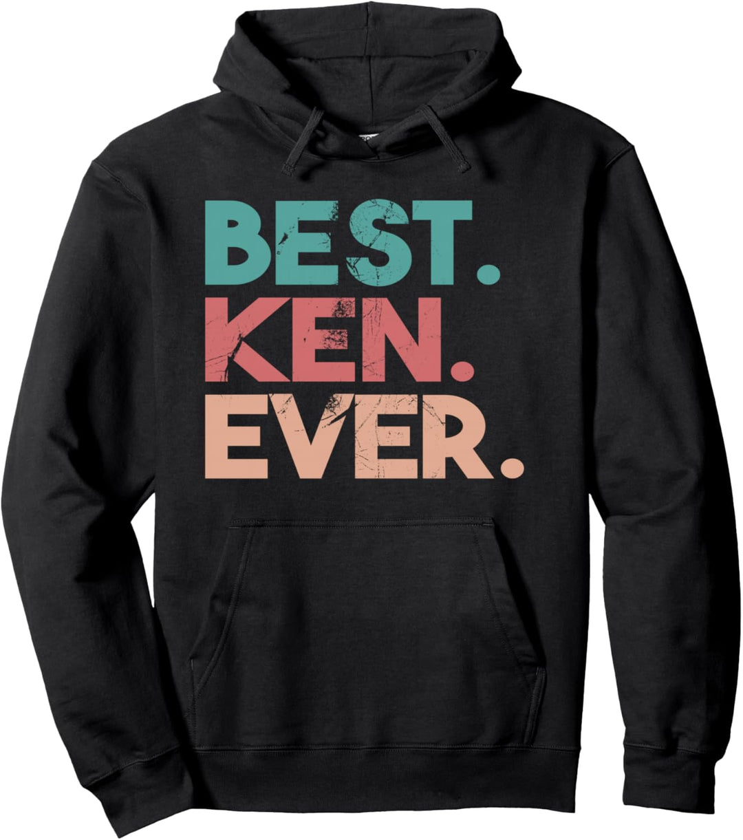 Ken – Der Name – Bester Ken aller Zeiten Pullover Hoodie