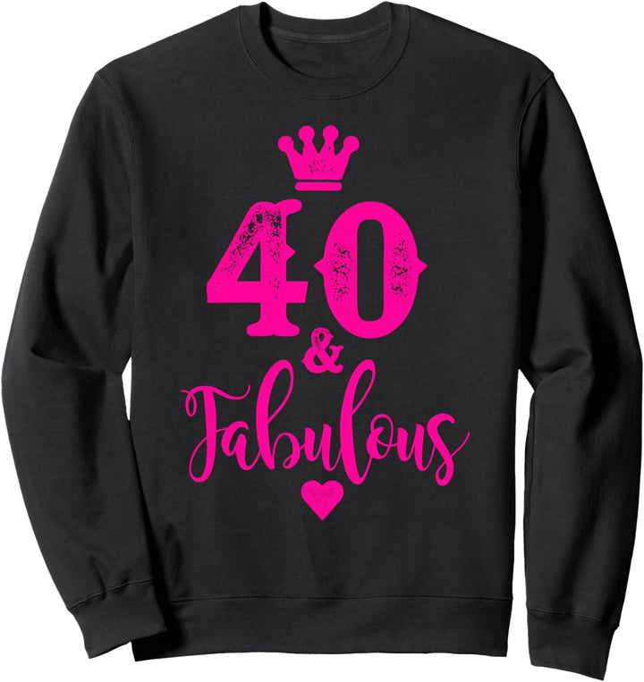 40. Geburtstag T-Shirt Forty and Fabulous Shirt für Frauen Sweatshirt