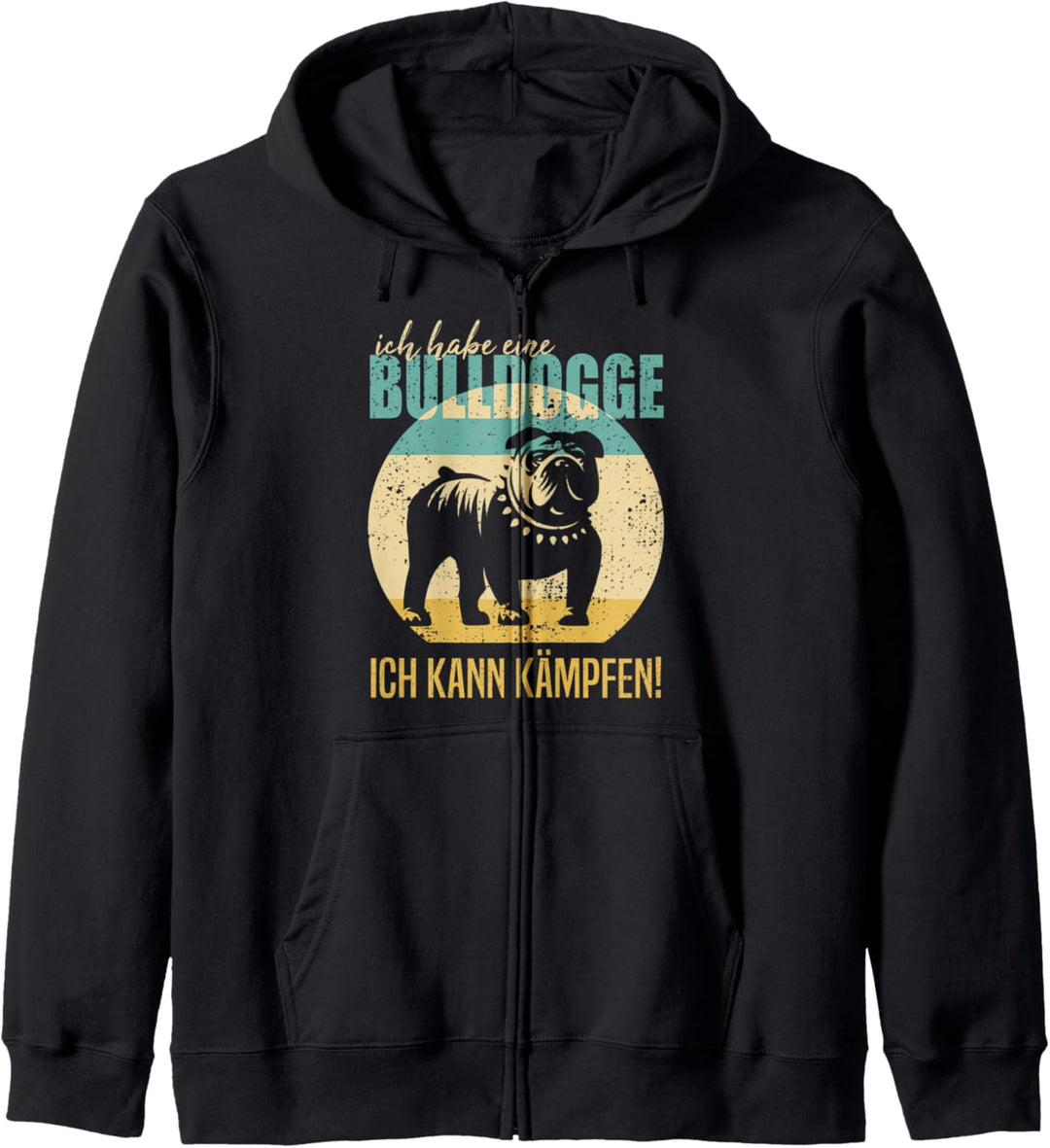 Bulldogge Ich Kann Kämpfen Lustige Bulldog Sprüche Geschenk Kapuzenjacke