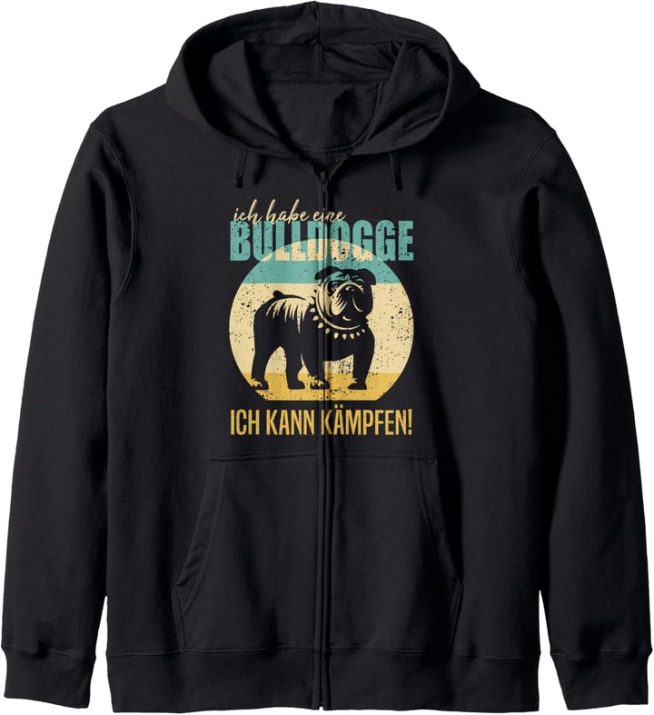 Bulldogge Ich Kann Kämpfen Lustige Bulldog Sprüche Geschenk Kapuzenjacke