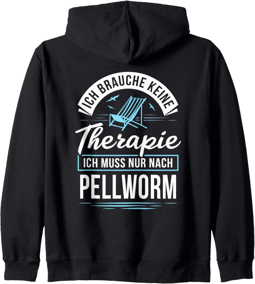 Ich brauche keine Therapie ich muss nur nach Pellworm Kapuzenjacke