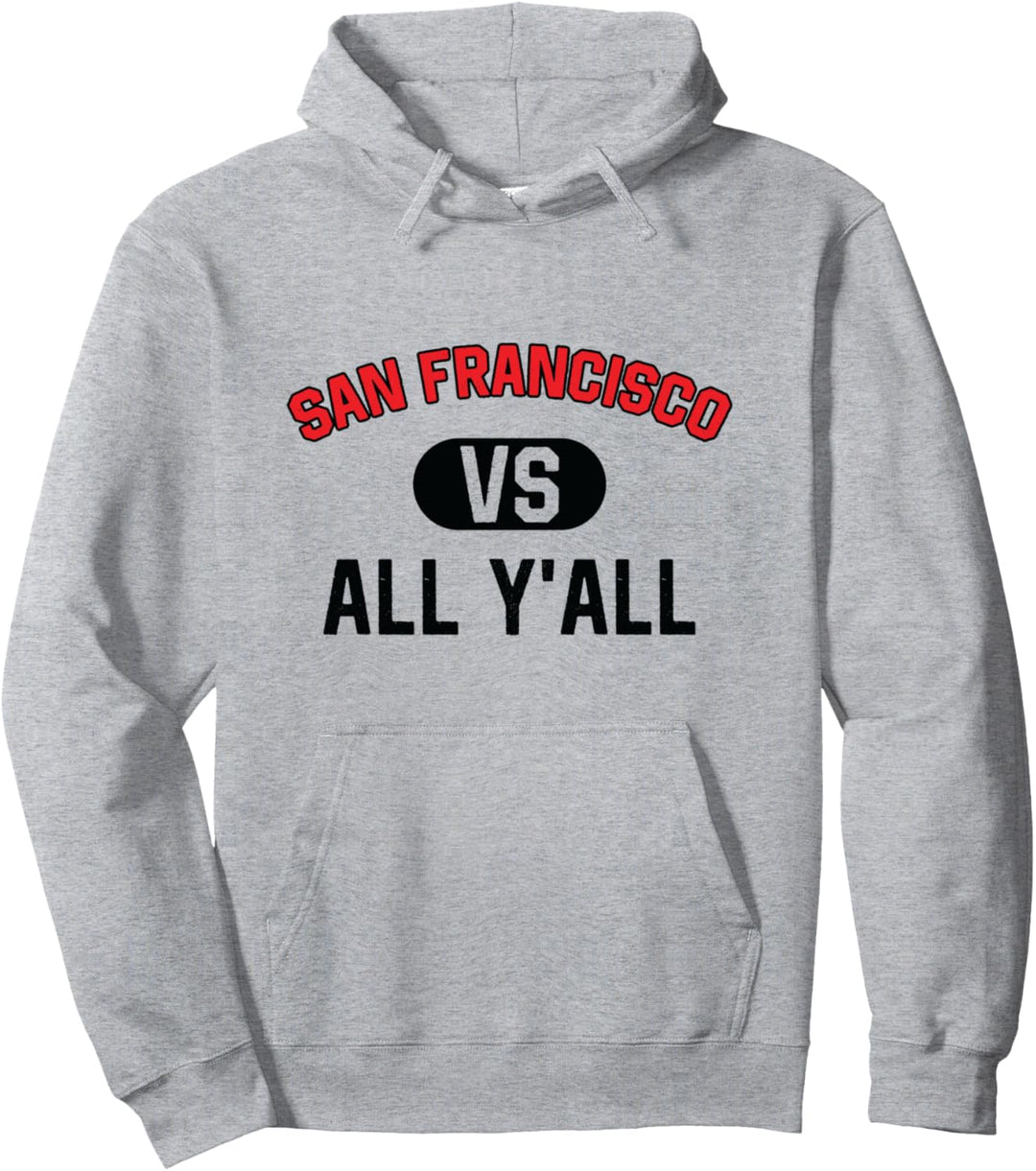 San Francisco gegen alle - Lustiges San Francisco Pullover Hoodie