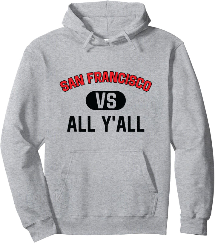 San Francisco gegen alle - Lustiges San Francisco Pullover Hoodie