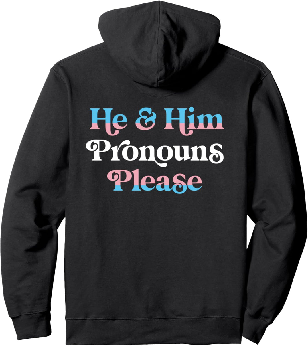 He & Him Pronouns Please Trans LGBTQ Transgender Pride Flag Pullover Hoodie