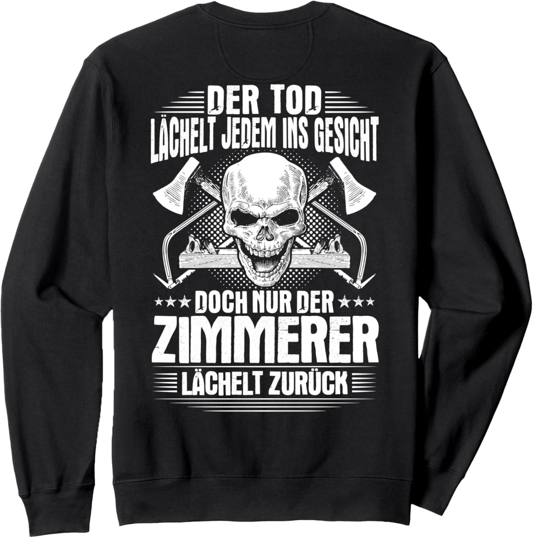 Zimmermann Lächeln Zimmerin Zimmerei Zimmerer Sweatshirt
