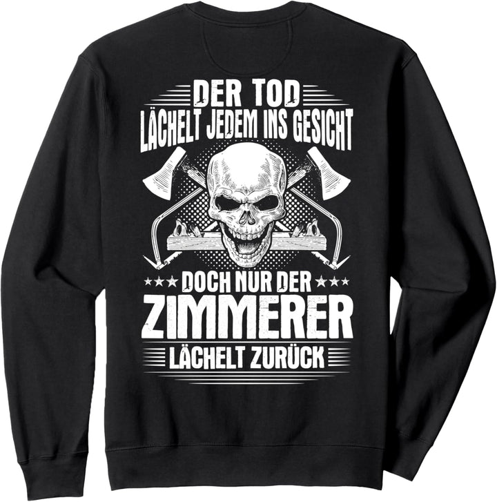 Zimmermann Lächeln Zimmerin Zimmerei Zimmerer Sweatshirt