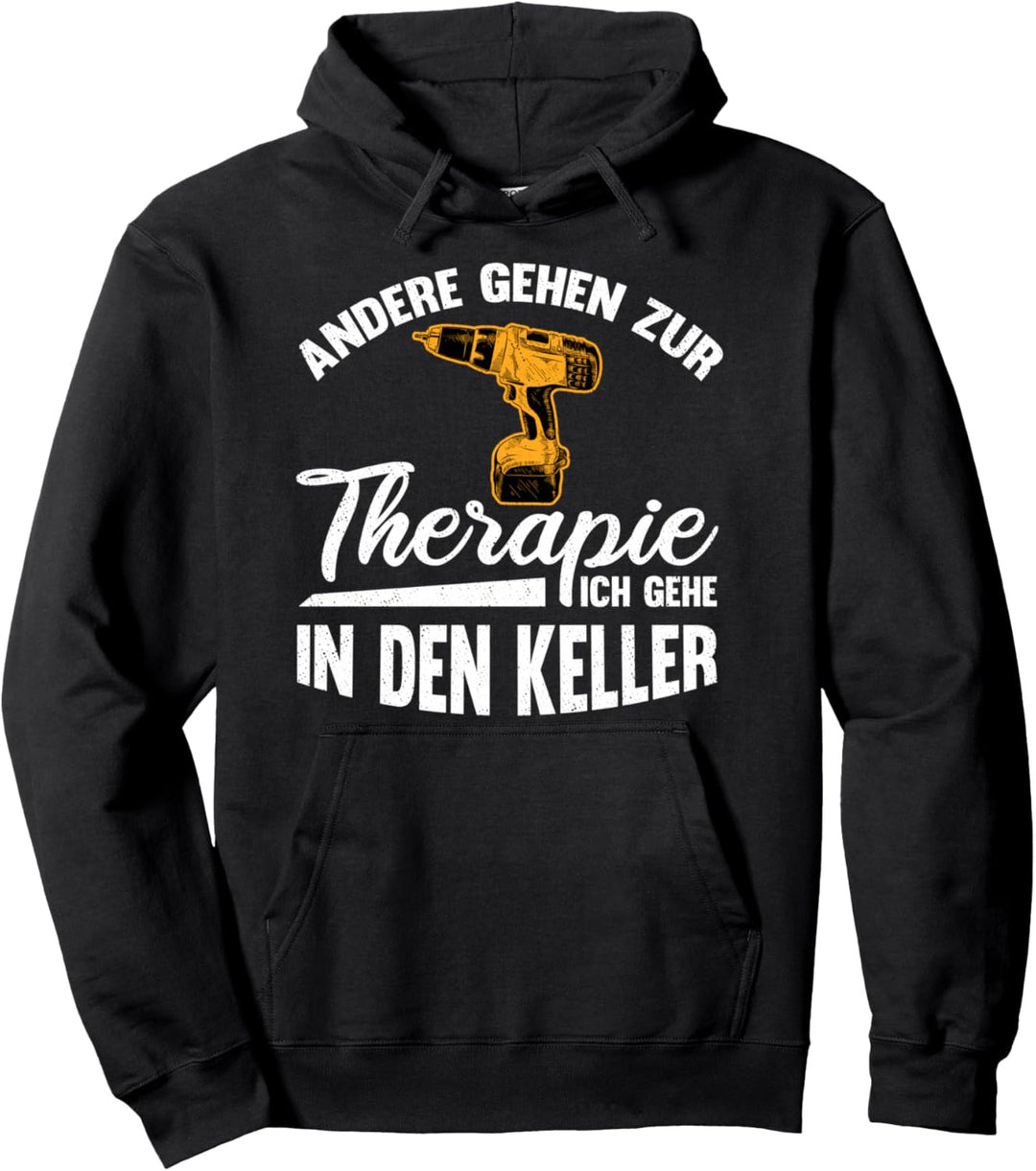 Handwerker Andere Gehen zur Therapie Ich Geh In Den Keller Pullover Hoodie