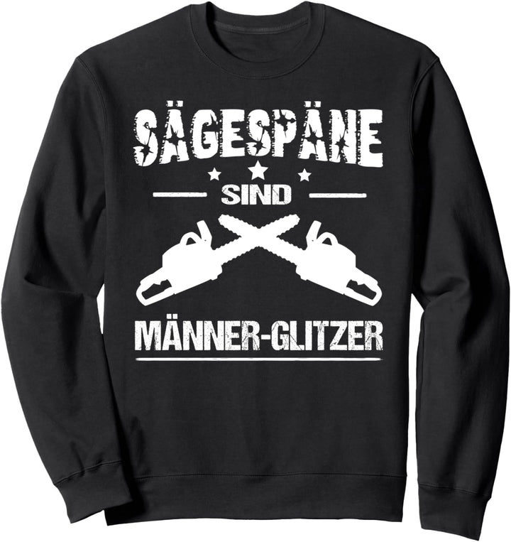Arborist Baumpfleger Sägespäne Baumpflege Forstwirt Sweatshirt